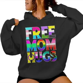 Free Mom Hugs Rainbow Flag Lgbtq Pride Month Cute Trans Women Hoodie