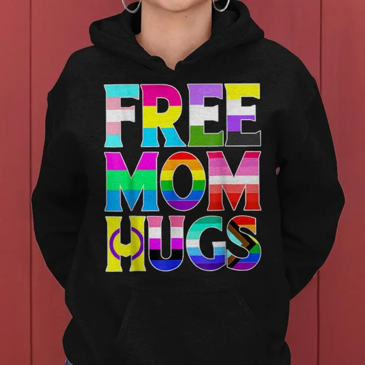 Free Mom Hugs Rainbow Flag Lgbtq Pride Month Cute Trans Women Hoodie