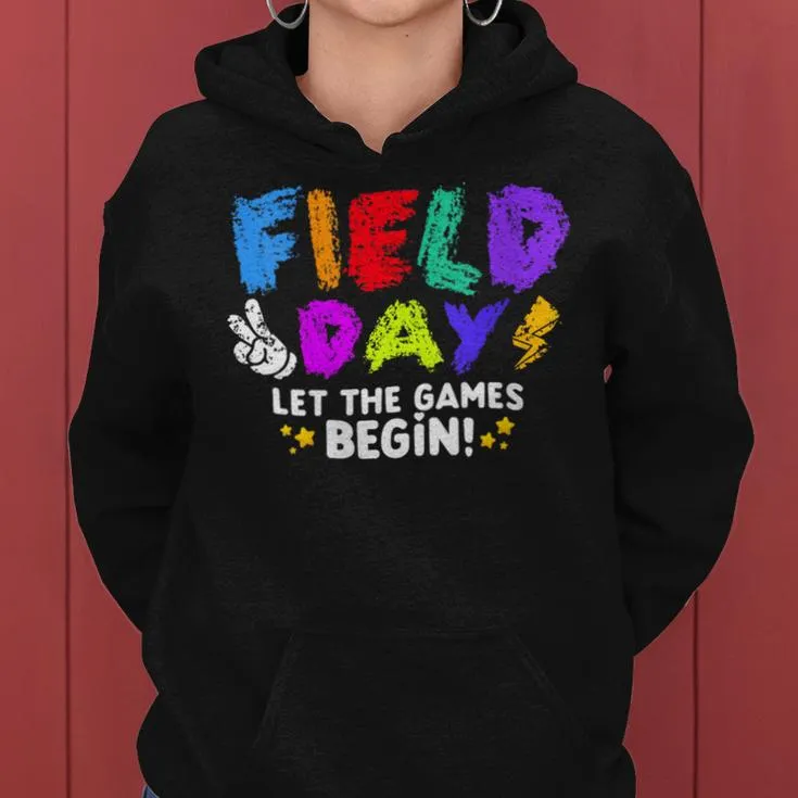 Let The Games Begin Orange Yellow Red Blue Field Day Teacher Women Hoodie