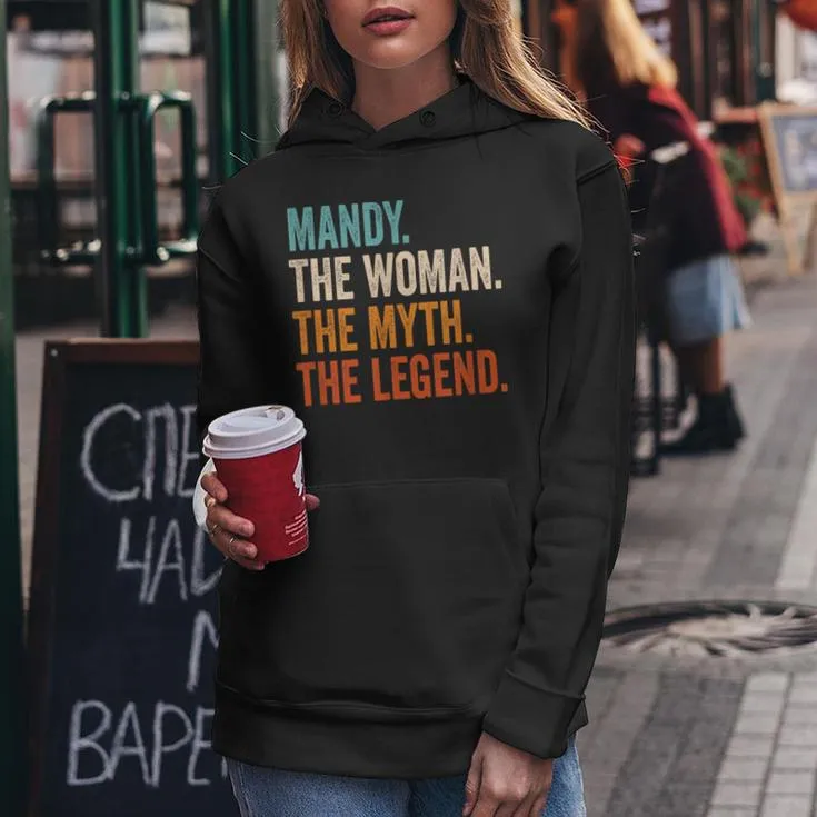 Mandy The Woman The Myth The Legend First Name Mandy Women Hoodie