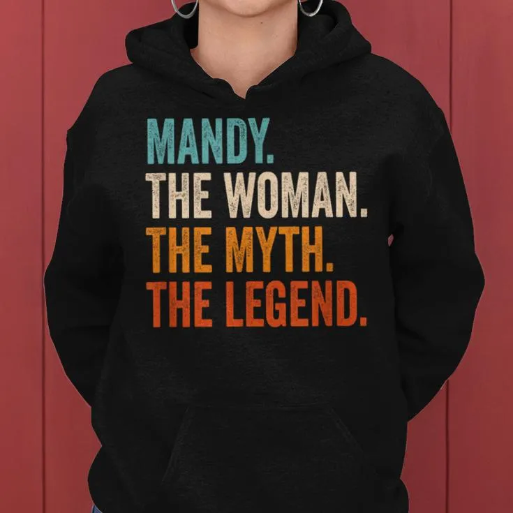 Mandy The Woman The Myth The Legend First Name Mandy Women Hoodie