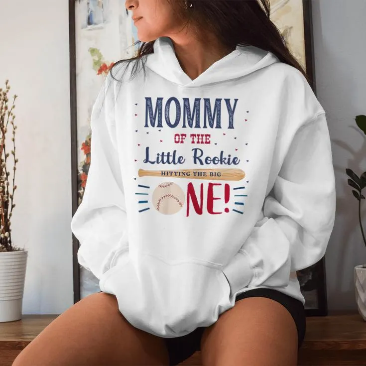 Mommy Mom First Birthday Little Rookie Baseball The Big One Women Hoodie