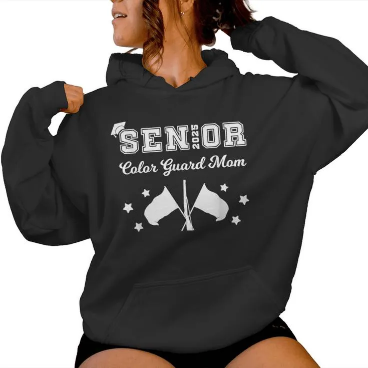 Senior 2025 Color Guard Mom Marching Band Senior Night Women Women Hoodie