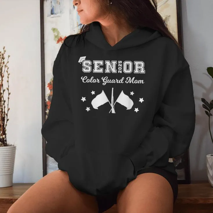 Senior 2025 Color Guard Mom Marching Band Senior Night Women Women Hoodie