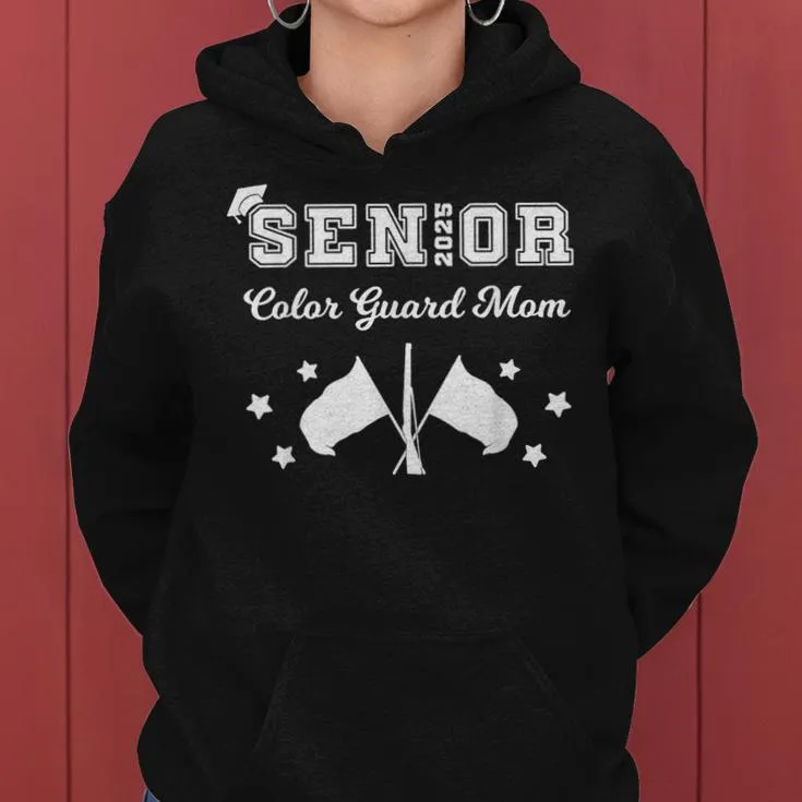 Senior 2025 Color Guard Mom Marching Band Senior Night Women Women Hoodie