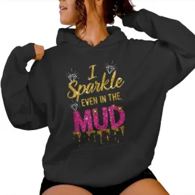 Woman I Sparkle Even In Mud Run Team Princess Mudding Girls Women Hoodie